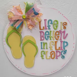 Life Is Better In Flip Flops Round